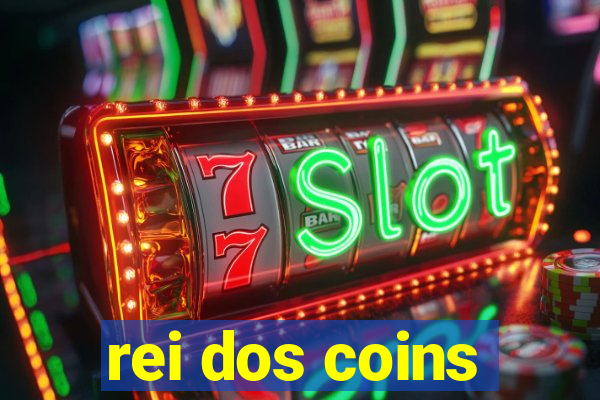 rei dos coins